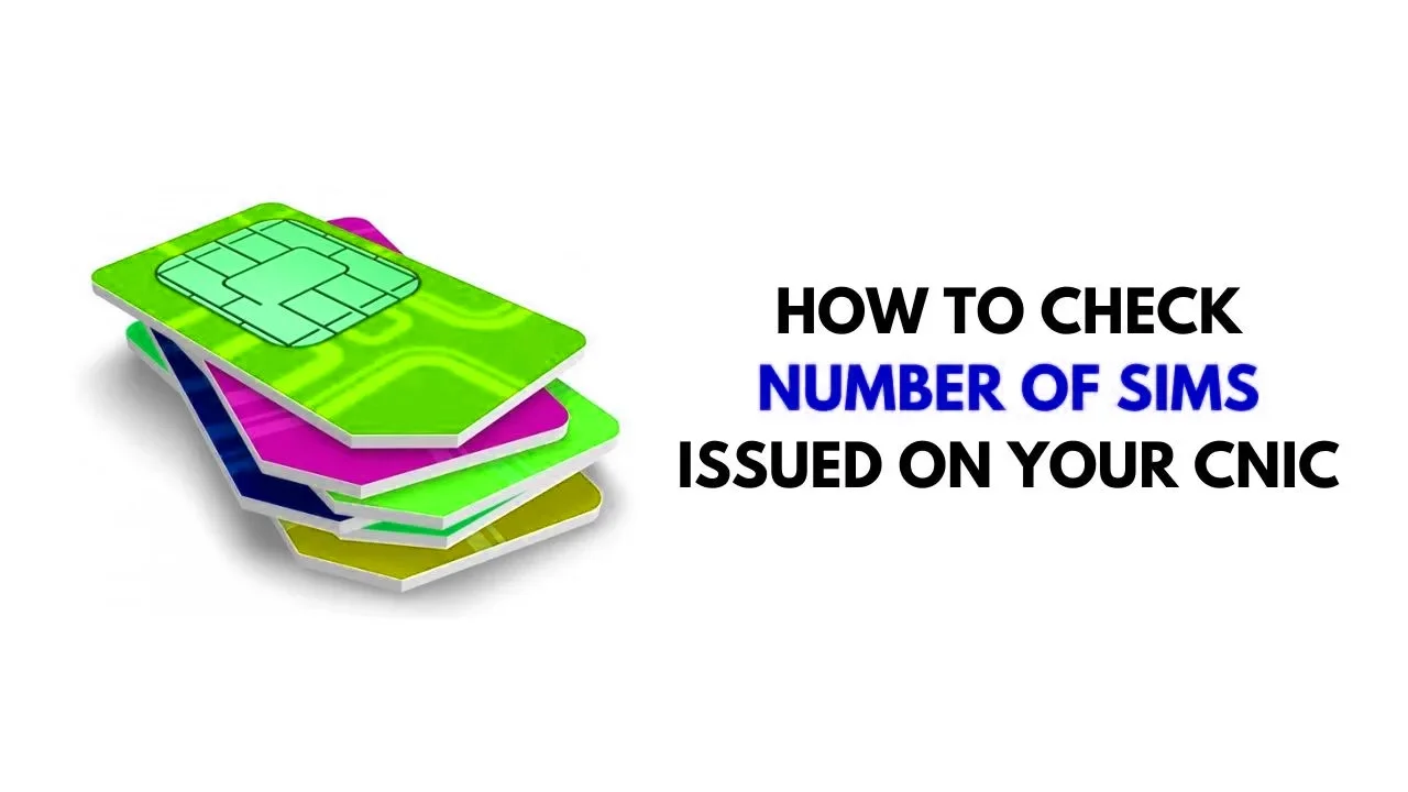 How to Check SIMs on Your CNIC in Pakistan