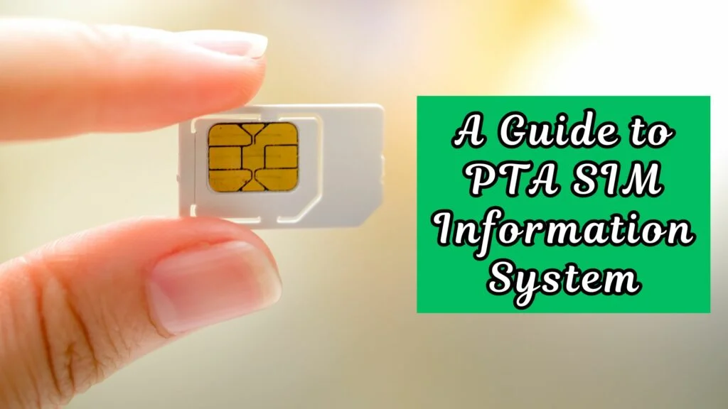 Pakistan Telecommunication Authority SIM information system guide 2025